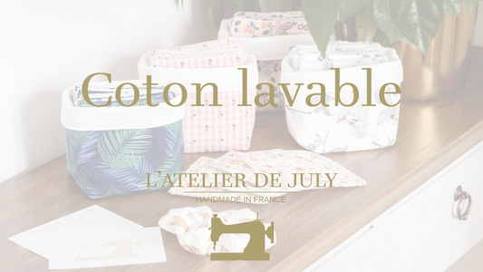 Présentation et utilisation des cotons lavables de L'Atelier de July